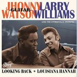 Looking Johnny "Guitar" Watson & Larry Williams - Looking Back '65 / Louisiana Hannah (7" Single)
