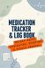 Medication Tracker & Log Book: 80-Day Daily Medication, Symptom & Vitals Journal