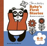 Jane Foster's Baby's First Stories: 6-9 months: 4 stories to read aloud