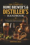 The Complete Home Brewing & Distilling Handbook