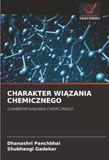 CHARAKTER WIĄZANIA CHEMICZNEGO: CHARAKTER WIĄZANIA CHEMICZNEGO