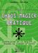 La chaos magick pratique: Manipulation de la réalité par le courant Ovayki