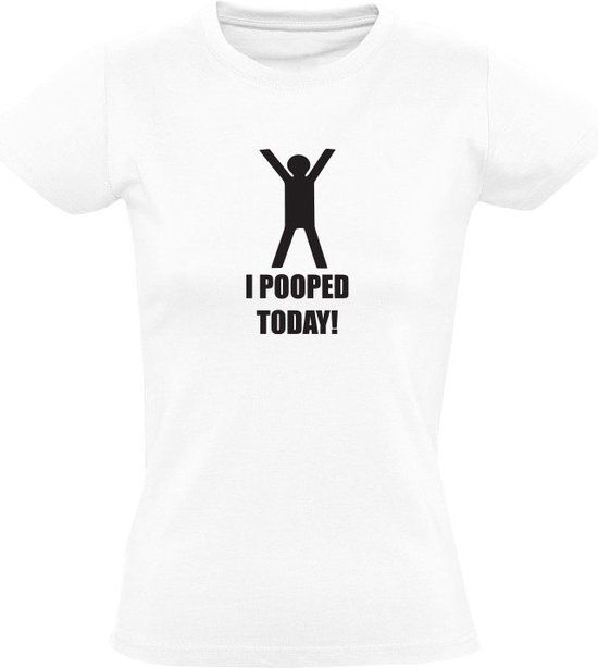 I pooped today Dames t-shirt - Wit - 3XL