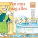 Van oma mag alles