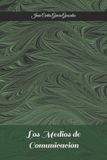 Los Independently Published Los Medios de Comunicación Paperback