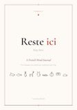 Reste ici: A French Mood Journal