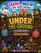 LUMI & NORI AND FRIENDS: UNDER THE GROUND: A Fun Learning Adventure About Caves, Fossils, Rocks, Crystals, Soil and the Amazing World Beneath Our Feet