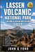 Lassen Independently Published Lassen Volcanic National Park Hiking & Adventure Guide 2027: Best Hikes, Lassen Peak, Bumpass Hell, Volcanic Wonders, Alpine Lakes, GPS Coordinates & Practical Itineraries