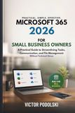 Microsoft 365 2026 for Small Business Owners: A Practical Guide