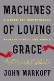 Machines Ecco Pr Machines of Loving Grace: The Quest for Common Ground Between Humans and Robots Paperback