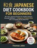 和食 JAPANESE DIET COOKBOOK FOR BEGINNERS