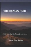The Human Path: Understanding Life Through Awareness
