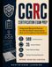 CGRC Certification Exam Prep: Integrated Blueprint Review, Visual Decision Maps, 500 Practice Questions, 35 Adaptive Retakes, and Detailed Teaching ... Governance, Risk and Compliance Examination