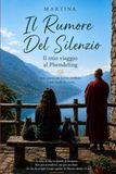 Il Rumore Del Silenzio: Il mio viaggio al Phendeling