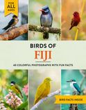 Birds of Fiji: A Birdwatching Picture Book with Fun Facts and Photography for Kids, Adults & Birders