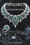 OPULENCE Haute Joaillerie Archive