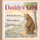 Daddy's Little Girl: A Keepsake Poem Book for New Dads and Baby Girl