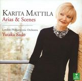 Warner Music Erato Arias & Scenes / Karita Mattila, Yutaka Sado, London Philharmonic Orchestra CD