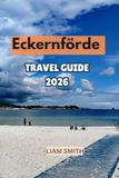 Eckernförde Travel Guide 2026