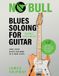 Blues Soloing For Guitar, Volume 2: Levelling Up