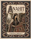 Anahit: A New English Translation of the Original Armenian Fairy Tale by Ghazaros Aghayan, First Published in Armenian in 1881