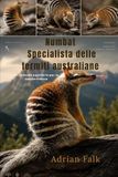Numbat Specialista delle termiti australiane: Un delicato equilibrio per la sopravvivenza