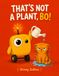 That's Not a Plant, Bo!: A Funny First Book About AI and How Robots Learn