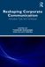 Reshaping Routledge Reshaping Corporate Communication