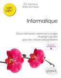 Informatique MPI/MPI*: Cours complets, exercices corrigés et projets guidés pour les classes préparatoires