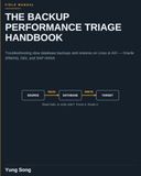 The Backup Performance Triage Handbook: Troubleshooting Slow Database Backups and Restores on Linux and AIX — Oracle (RMAN), DB2, and SAP HANA