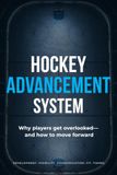 Hockey Advancement System: Why players get overlooked - and how to move forward