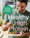 The Doctor’s Kitchen Healthy High Protein: The Sunday Times Bestseller