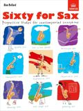 Alan bullard: sixty for sax: Progressive studies for unaccompanied saxophone