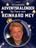 Der Reinhard Mey Der inoffizielle Adventskalender für Fans von Reinhard Mey: 24 Tage mit deinem Star bis Weihnachten. Fanbuch und Biografie in einem. Das ideale Geschenkt für alle Fans.
