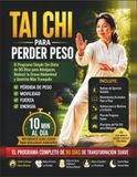 Tai Chi para Perder Peso: El programa simple sin dieta de 90 días para adelgazar, reducir la grasa abdominal y sentirte más tranquilo