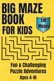 Easy Mazes for Kids Ages 4–10: Fun and Simple Maze Puzzles for Early Learners