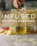 The Cider Mill Press Book Publishers LLC The Infused Cocktail Handbook