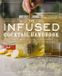The Cider Mill Press Book Publishers LLC The Infused Cocktail Handbook