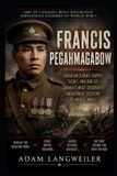 Francis Bol Everyday Life in the Great War- Francis Pegahmagabow