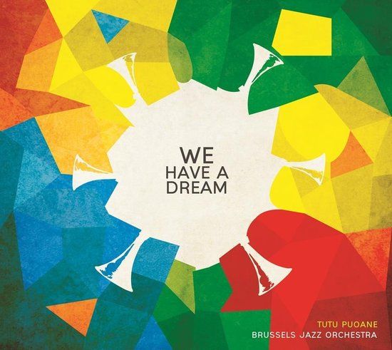 Sonic Rendezvous Brussels Jazz Orchestra & Tutu Puoane - We Have A Dream (CD)