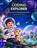 Coding Explorer: A Fun Scratch Coding Workbook for Kids