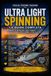 ULTRA LIGHT SPINNING: La pesca ultraleggera che trasforma ogni cattura in un'emozione