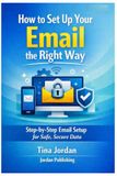 How Icecat How to Set Up Your Email the Right Way: A Beginner’s Guide to Safe, Secure Email