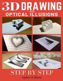 3d Independently Published 3d Drawing and Optical Illusions