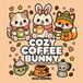 Cozy Coffee Bunny Coloring Book
