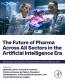 The Academic Press Inc Next Generation Technology Driven Personalized Medicine And Smart Healthcare-The Future of Pharma Across All Sectors in the Artificial Intelligence Era Paperback