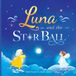 Luna Libri GmbH Luna and the Star Ball Paperback