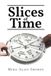 Slices Covenant Books Slices of Time Paperback
