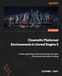 Cinematic Packt Publishing Cinematic Photoreal Environments in Unreal Engine 5: Create captivating worlds and unleash the power of cinematic tools without coding