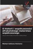 O Wydawnictwo Nasza Wiedza O historii i wspólczesności afrykańskiego malarstwa wspólczesnego